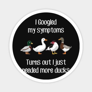 Need More Ducks Magnet